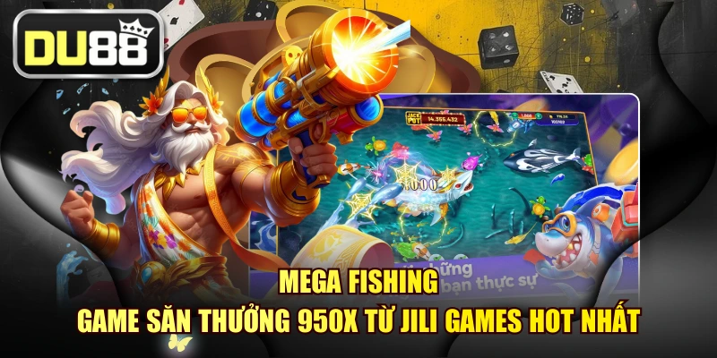 Mega Fishing - Game Săn Thưởng 950x Từ Jili Games Hot Nhất 1 Mega Fishing - Game Săn Thưởng 950x Từ Jili Games Hot Nhất